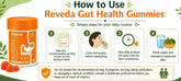 How to Use Reveda Gut Health Gummies for Better Digestion and Gut Wellness