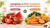 Lycopene vs Beta-Carotene: What's the Difference, Benefits & Sources One Must Know
