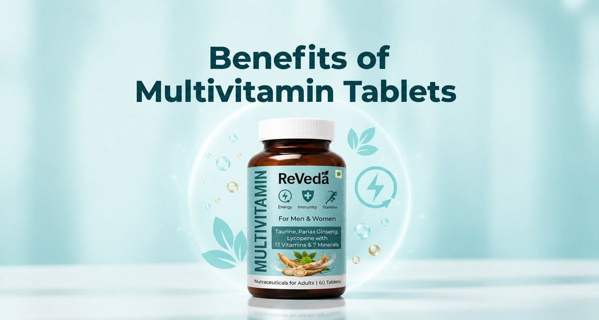 Multivitamin Tablets Benefits