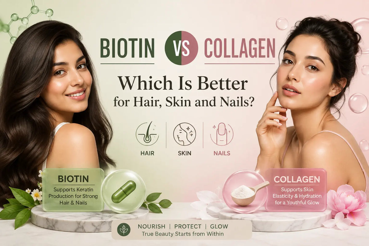 Biotin vs Collagen: Which Is Better for Hair, Skin and Nails?