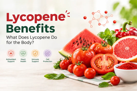 Lycopene Benefits: What Does Lycopene Do for the Body?