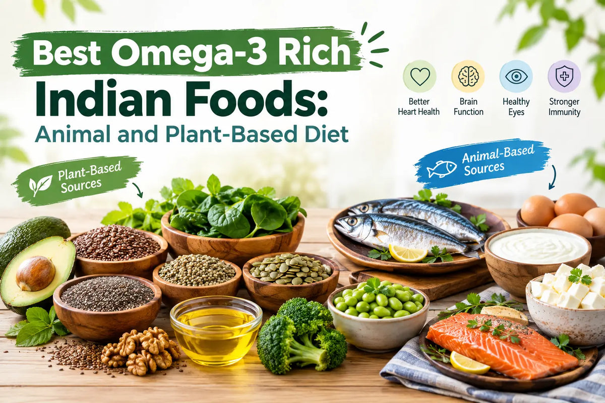 Best Omega-3 Rich Indian Foods: Animal and Plant-Based Diet
