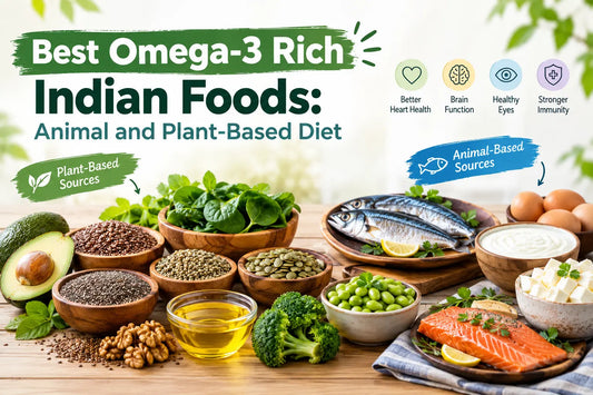 Best Omega-3 Rich Indian Foods: Animal and Plant-Based Diet