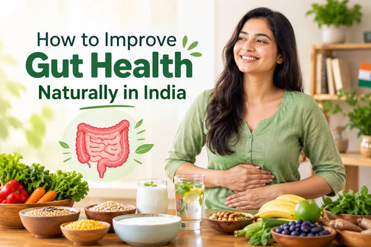 How to Improve Gut Health Naturally in India